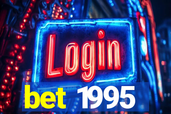 bet 1995